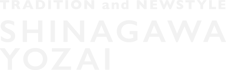 TRADITION and NEWSTYLE SHINAGAWA YOZAI